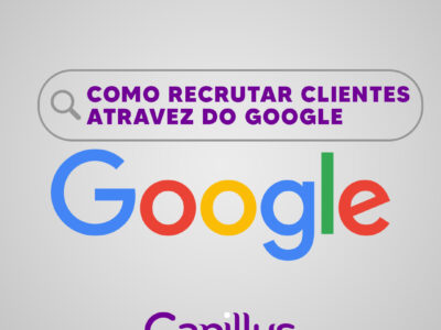 Como Recrutar Clientes Através do Google